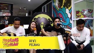 HIVI! - Pelangi (LIVE) at Ruang Tengah Prambors chords