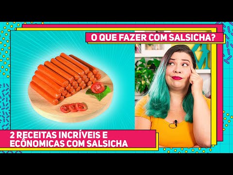 Transformando SALSICHA em 2 pratos INCRÍVEIS E BARATOS! 2 Receitas fáceis com Salsicha | RM706