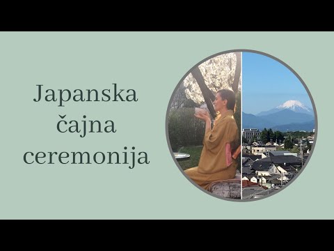 Video: Kako Se Pojavila I Održala čajna Ceremonija U Japanu