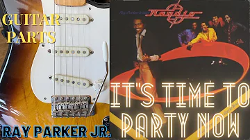 Ray Parker Jr. & Raydio - 'It's Time To Party Now' - Guitar Part + TABS