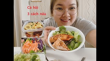 3 Cách nấu Cá Hồi Ăn để Giảm cân,Vừa giảm cân,vừa ngon / Yummy 3 ways to make Salmon Salad!