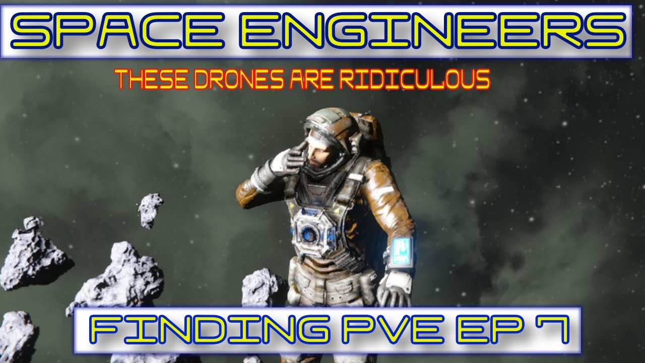 Space Engineers Modded:Finding PVE ep7: Drones are tough mmmk? - YouTube
