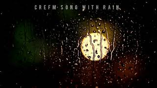 Crefm Instrumental With Rain Song By Celeste Fazulu Prierméditer La Bibleétudier Ou Dormir