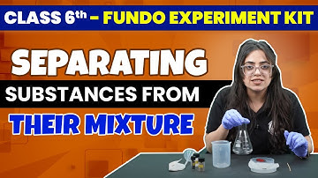 To Separate Substances From Their Mixture || FUNDO - Experiment Kit 🔥