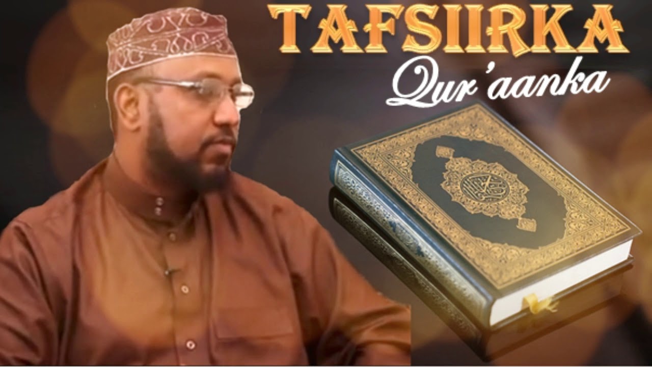 Tafsiirka ~ Dag Dag ~ Suratu Al Jinn [ 1 ] Ilaa Al Muddathir  [ 56 ]┇► Sh Dr Cali Maxamed Saalax