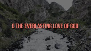The Everlasting Love of God (Lyric Video) - Matt Boswell & Matt Papa