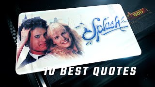 Splash 1984 | 10 Best Quotes