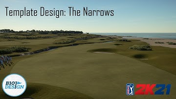 PGA Tour 2K21 Template Design: The Narrows