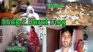 Shab E Baraat Routine vlog// Indian Muslim Vlog //Suji ka Halwa