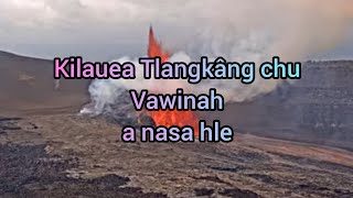 Download Lagu Dt 13 Jan 2026: Kilauea tlangkâng chu vawinah a nâsa hle. MP3
