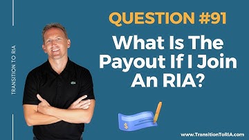 What Is The Payout If I Join An RIA?