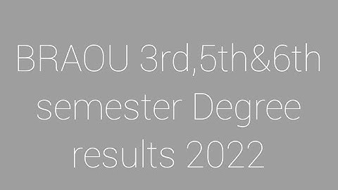 BRAOU Degree results 2022/3rd semester results,5th semester results,6th semester results/RV fee