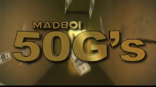 MadBoi - 50 G’s (Official Video)(prod. by NNN & CNB)