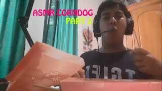 ASMR CORNDOG PART 2!