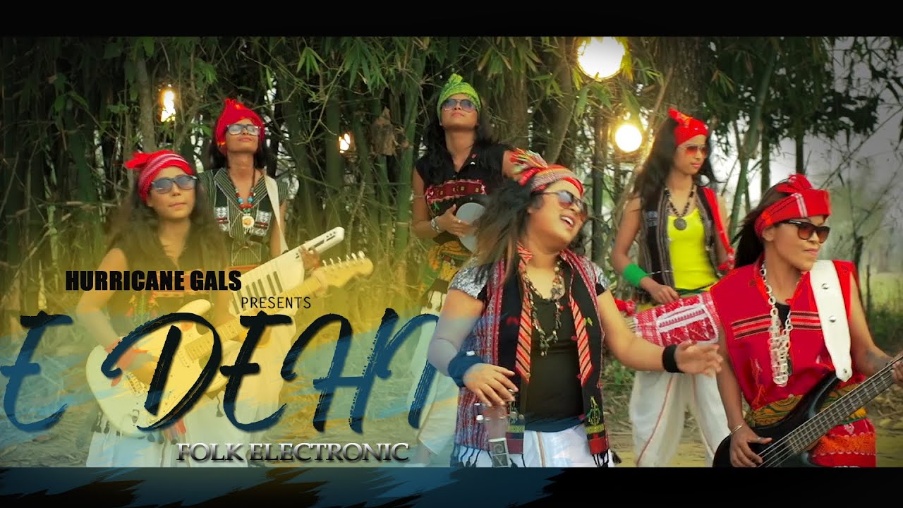E Dehi  Hurricane Gals  New Video Song  Trance electronic Folk Assamese bihu  Assamese Band