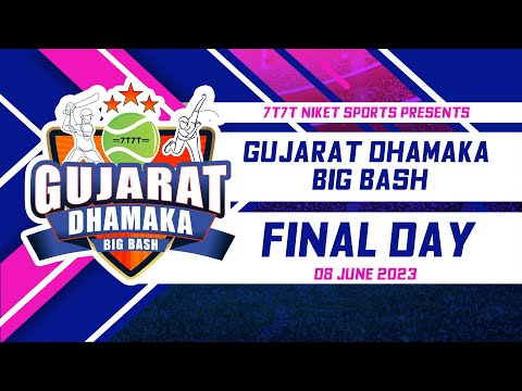 GUJARAT DHAMAKA BIG BASH 2023 | FINAL DAY