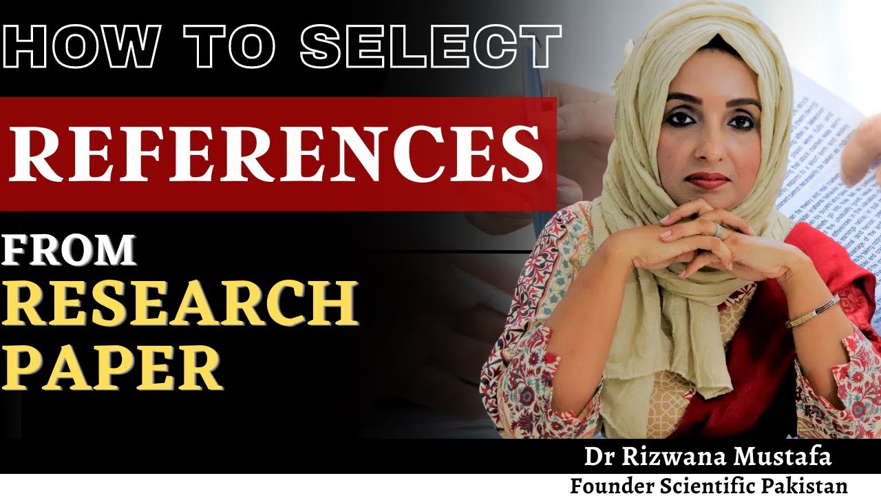 How Select the Reference From a Research Paper | Dr Rizwana Mustafa ...