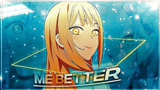 My Dress up Darling X I like me Better [ Edit / Amv ]