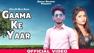GAAMA KE YAAR- Himanshu Batra | Mansi Nagoria | Raman Bisla | New Haryanvi Song 2019