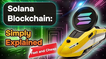 Solana Blockchain: Simply Explained Guide 🔥