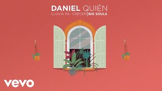 Video thumbnail of "Daniel Quién - Lluvia Pa' Crecer / Big Souls Need Rain To Grow Up (Lyric Video)"