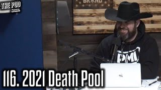 116. 2021 Death Pool | The Pod