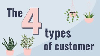 The 4 types of customer