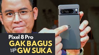 Gw Bukan Ngomong sebagai Reviewer, tapi sebagai User Pixel 8 Pro - Closing Review