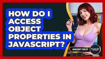 How Do I Access Object Properties In JavaScript? - JavaScript Toolkit