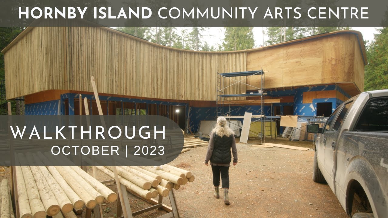 Hornby Island Arts Centre | Walkthrough October 2023