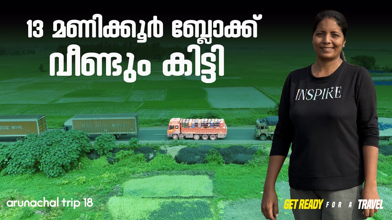 Again got stuck in traffic for 13 hours  | EP - 18 | Arunachal Trip | Puthettu Travel Vlog |