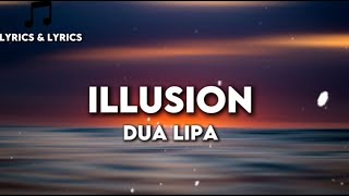 Illusion  Dua Lipa (Lyrics)