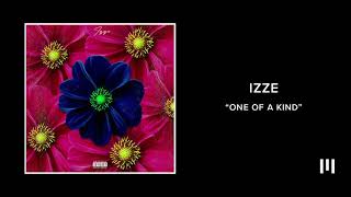 iZZE - One Of A Kind (Audio)