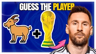 GUESS THE FOOTBAL PLAYER BY EMOJI