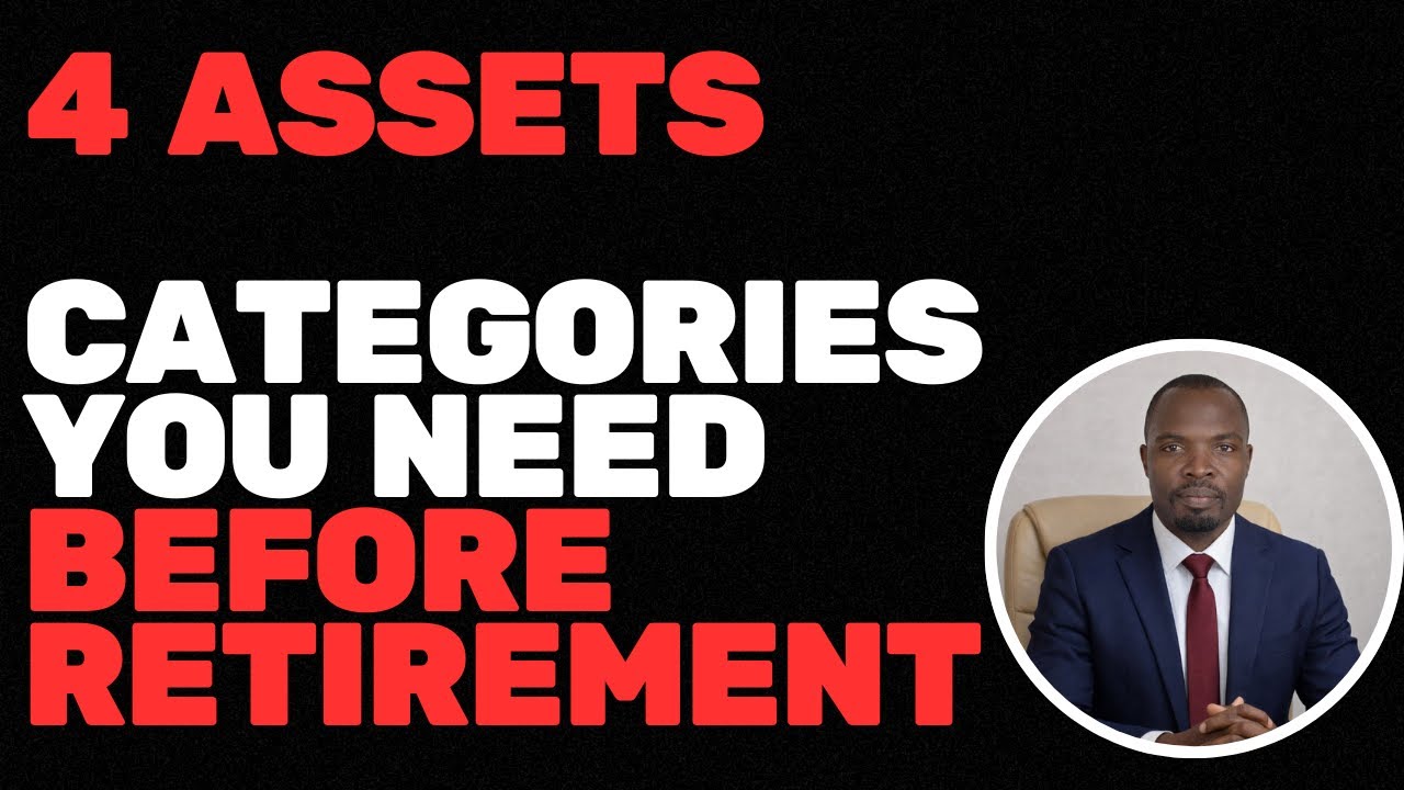4 Assets Categories Every Kenyan Should Own Before Retirement