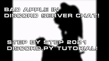 [OUTDATED] Bad Apple in Discord Chat TUTORIAL! Step by Step 2021