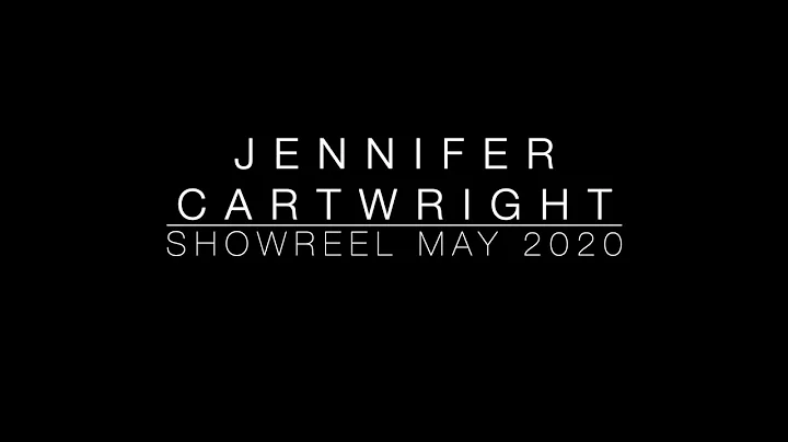 Jennifer Cartwright | Showreel 2020