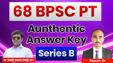 68th BPSC Prilims Exam ,Analysis,Discussion and Authentic Answer Set B