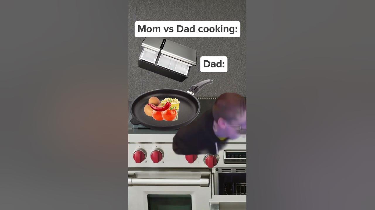 Mom vs Dad cooking #funny #meme #fyp #reels