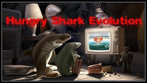 Hungry Shark Evolution Gameplay Android App - CrazyMikesapps