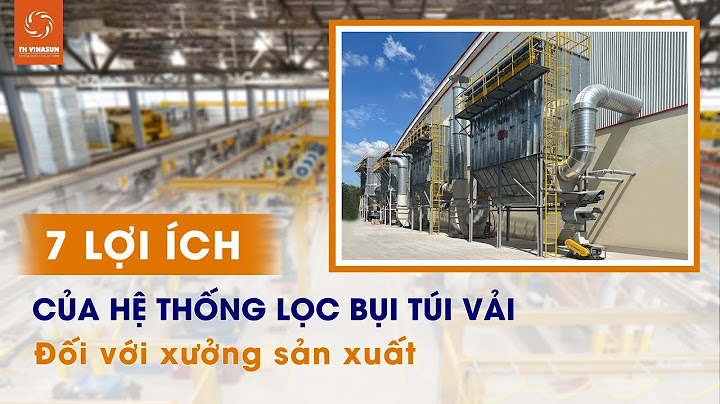 Lọc bụi túi vải là gì năm 2024