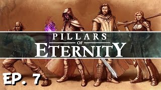 Pillars of Eternity - Ep. 7 - Finding the Priests of Eothas! - Let's Play