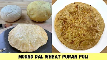 Whole Wheat Moong Dal Puran Poli | Easy to Digest Puran Poli with Jaggery | Holige