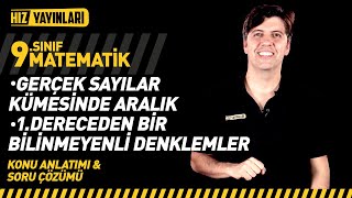 1. Dereceden 1 Bilinmeyenli Denklemler, Gerçek Sayılar Kümesinde Aralık Kavramı | 9. Sınıf Matematik