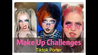 Make Up Challenges / Tiktok Compilation --- Tiktok Porter