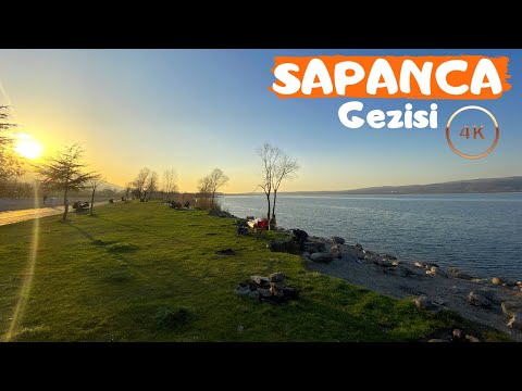 SAPANCA GÖLÜ Gezisi I Sapanca Gezilecek Yerler I Muhteşem Göl Manzarası (Vlog) [4K]