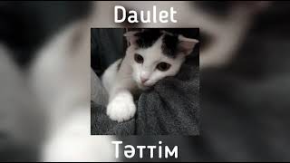 Daulet - Тәтті(speed up)