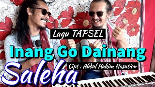 LAGU TAPSEL/ INANG GO DAINANG SALEHA/ Cover: KITING SIDABUTAR \u0026 ARYANTO SIDABUTAR