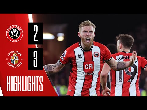 Sheffield United 2-3 Luton Town | Premier League highlights