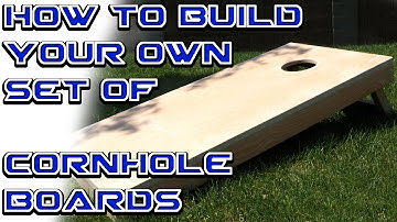 How to Build a Set of Custom Cornhole Boards - Part 1: Construction